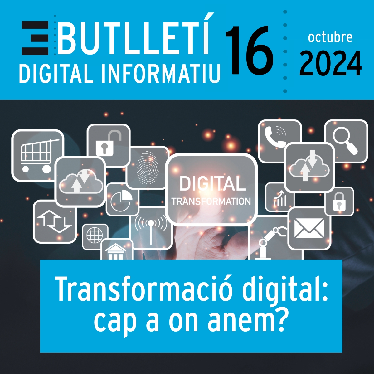 Butlletí Digital Informatiu Enginyers Tarragona | núm 16, octubre 2024|