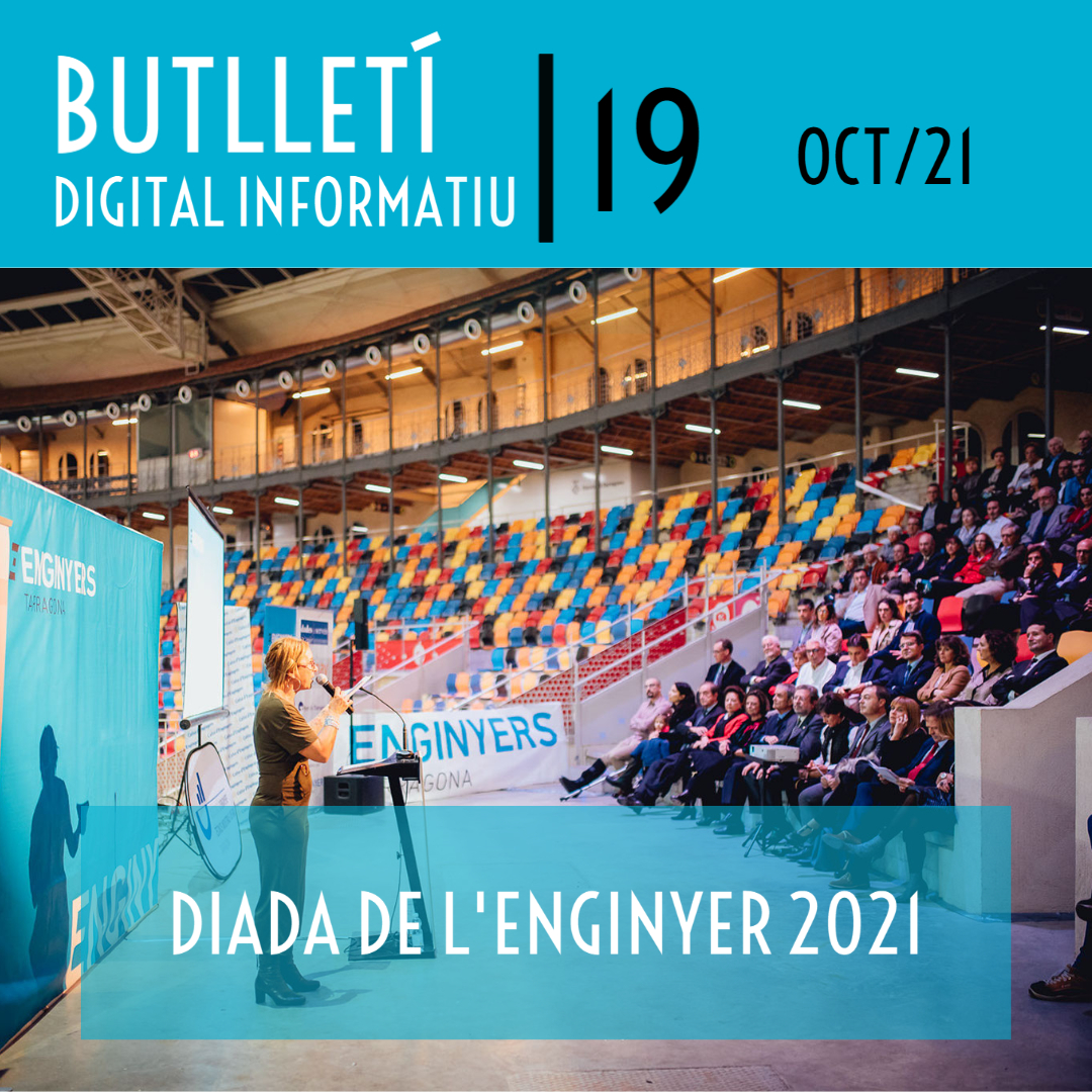 Butlletí Digital Informatiu Enginyers Tarragona núm. 19 | octubre 2021|