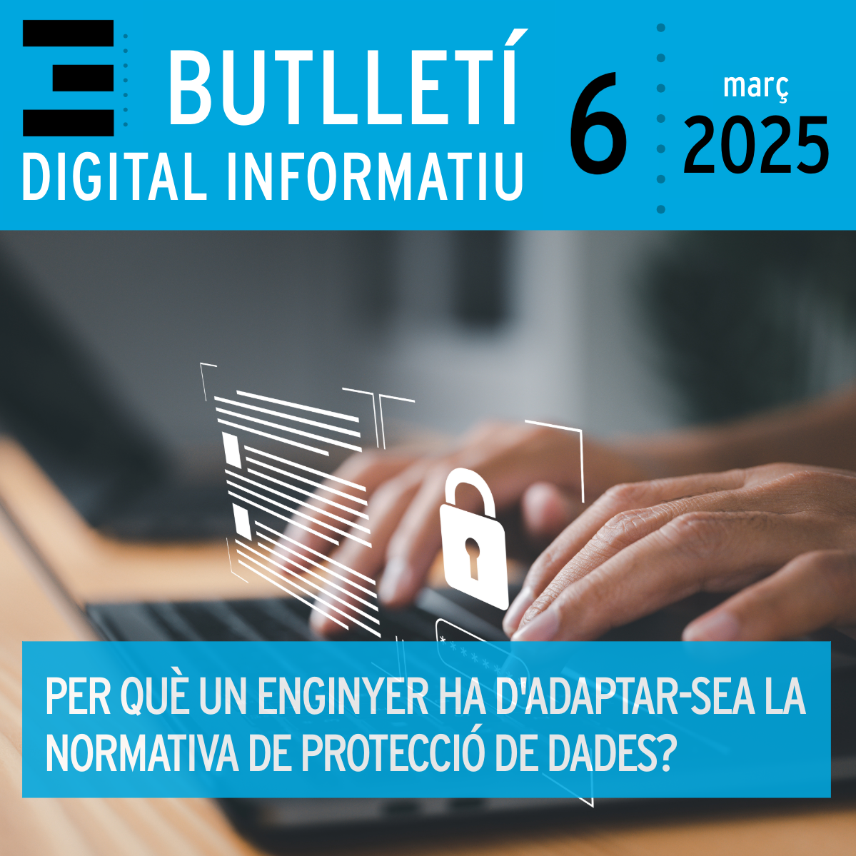 Butlletí Digital Informatiu Enginyers Tarragona | núm 6, març 2025 |