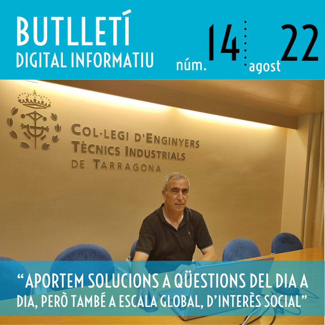 Butlletí Digital Informatiu Enginyers Tarragona núm. 14|agost 2022|