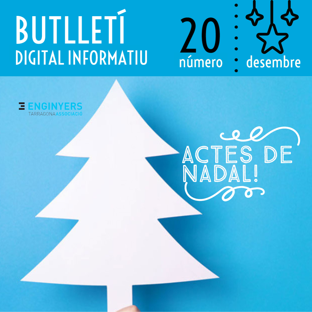 Butlletí Digital Informatiu Enginyers Tarragona | núm. 20 desembre |